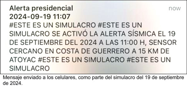 Simulacros y Realidades
Mensaje enviado a los celulares, como parte del simulacro del 19 de septiembre de 2024.