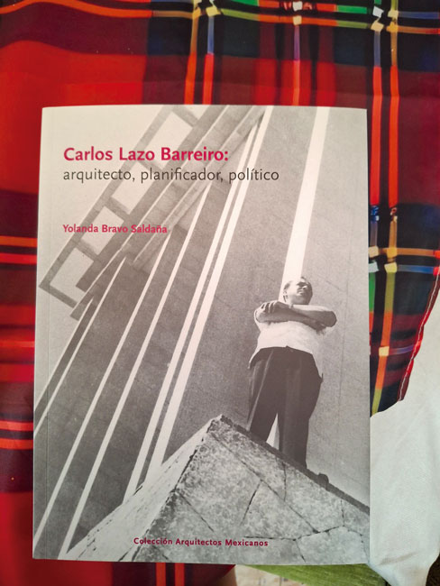 Carlos Lazo Barreiro, arquitecto, planificador, político, novedad editorial